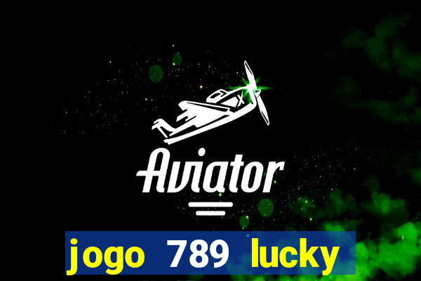 jogo 789 lucky paga mesmo